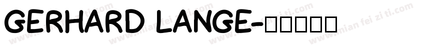 GERHARD LANGE字体转换